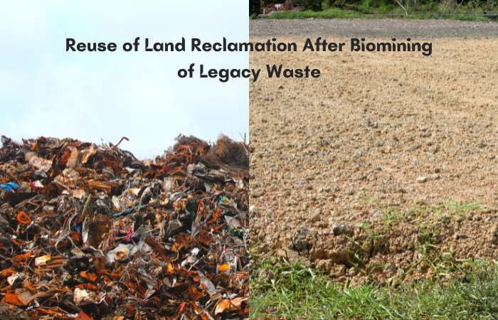 Reuse of Land reclamation after Biomining of Legacy Waste
